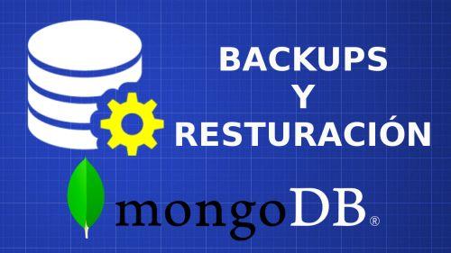 Backups y Restauraciones en Mongodb