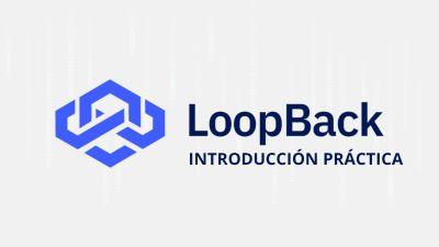 LoopBack 4 Introducción Práctica