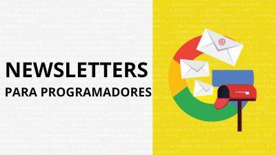 Newsletters para programadores