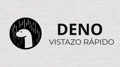 Deno | Vistazo Rápido Práctica