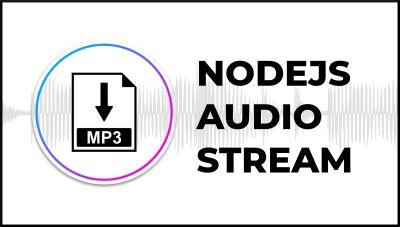 Nodejs, Subida de Audio y modulo Stream | modulo Stream