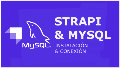 Strapi & MySQL, Conexión simple