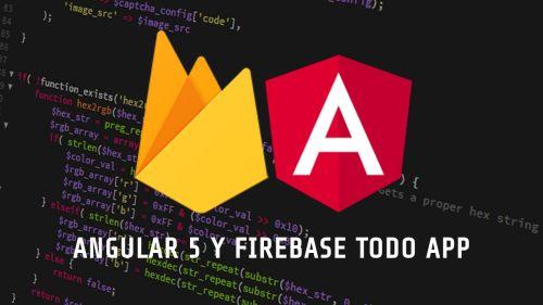 Angular5 y Firebase, Aplicación de Tareas