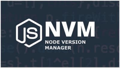 Node Version Manager (NVM) Tutorial